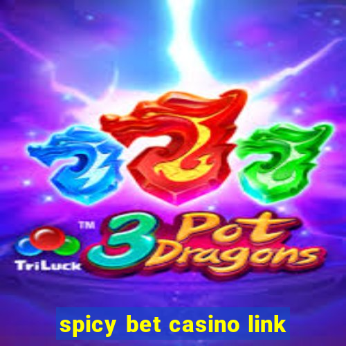 spicy bet casino link