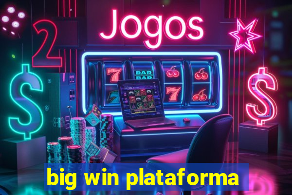 big win plataforma