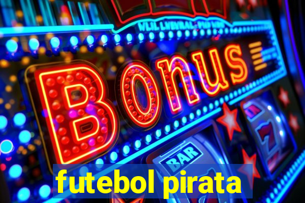 futebol pirata