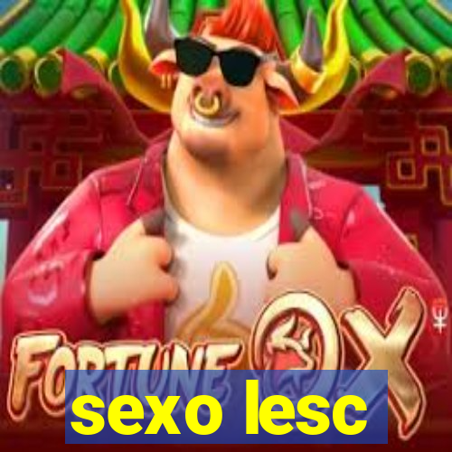 sexo lesc