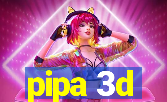 pipa 3d