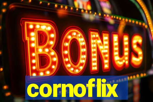 cornoflix