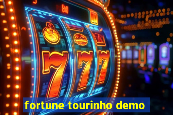 fortune tourinho demo