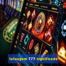 tatuagem 777 significado