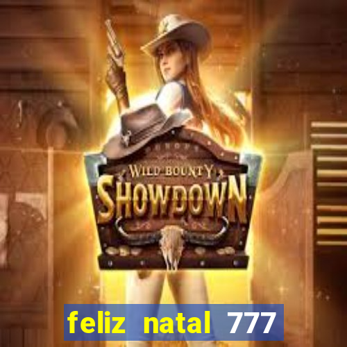 feliz natal 777 plataforma login