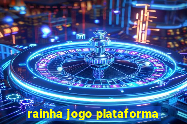 rainha jogo plataforma