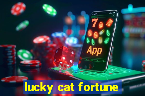 lucky cat fortune