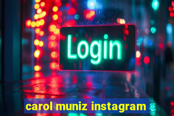 carol muniz instagram