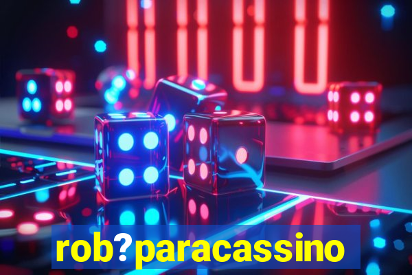 rob?paracassino