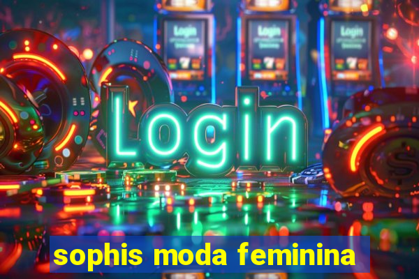 sophis moda feminina