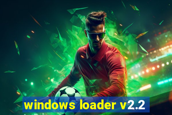 windows loader v2.2