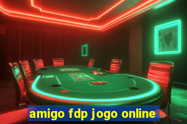 amigo fdp jogo online