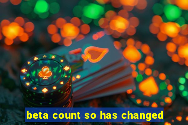 beta count so has changed