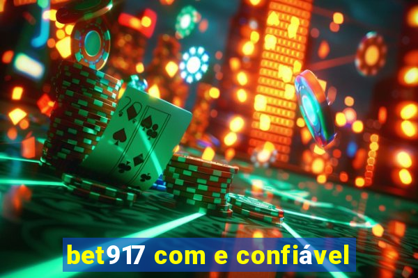 bet917 com e confiável