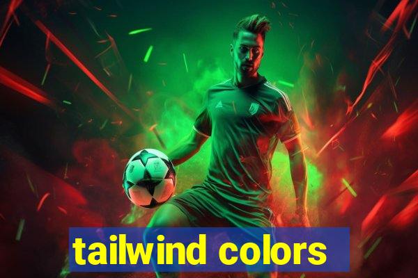 tailwind colors