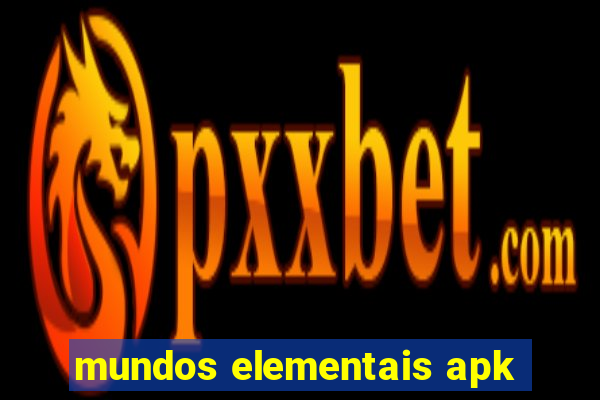 mundos elementais apk