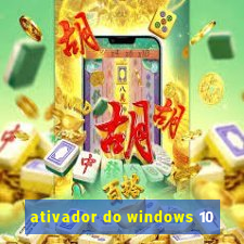 ativador do windows 10