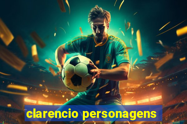 clarencio personagens