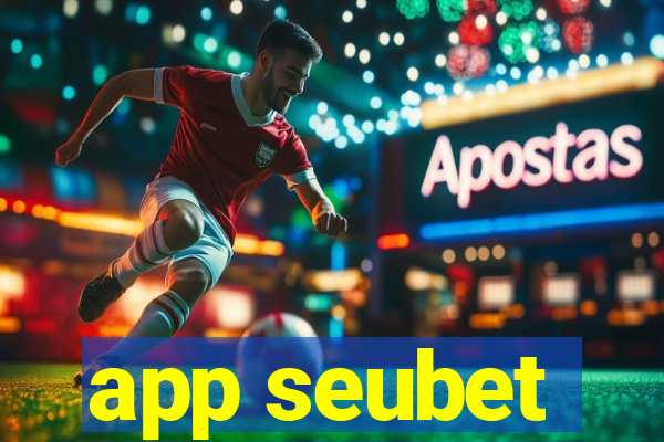 app seubet