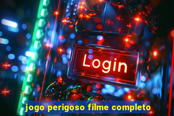 jogo perigoso filme completo