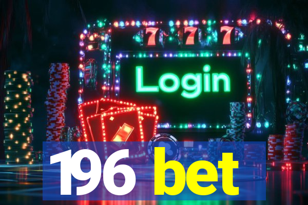 196 bet