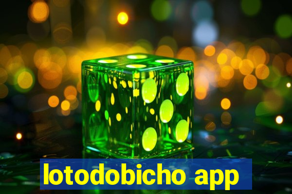 lotodobicho app