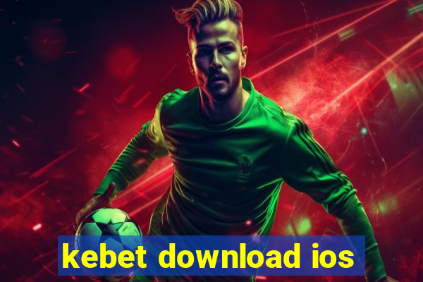 kebet download ios