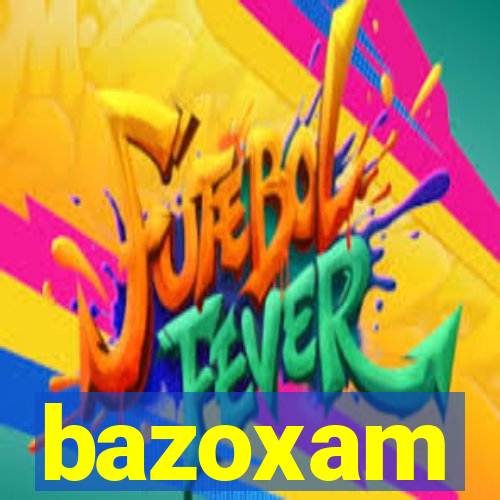 bazoxam