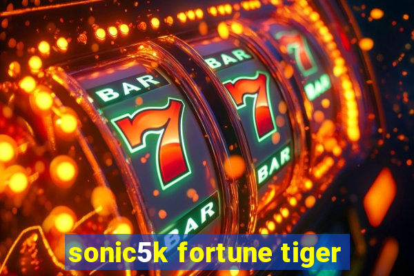 sonic5k fortune tiger