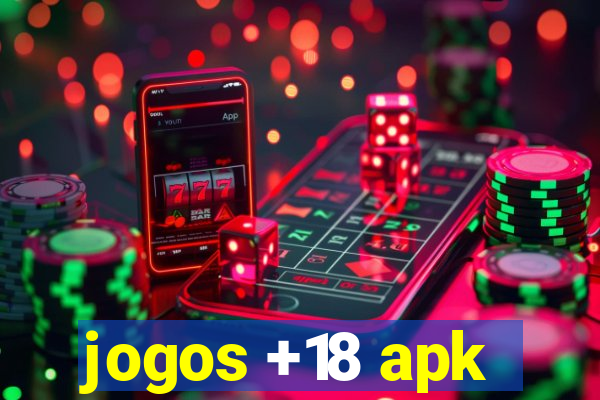 jogos +18 apk