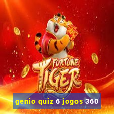 genio quiz 6 jogos 360