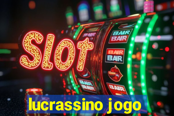 lucrassino jogo