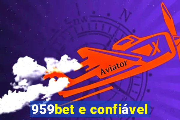 959bet e confiável