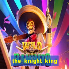 the knight king who returned with a god capitulo 1