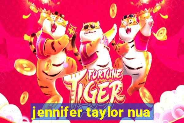 jennifer taylor nua