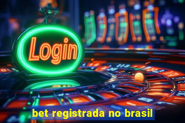 bet registrada no brasil