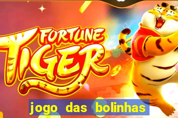 jogo das bolinhas que ganha dinheiro