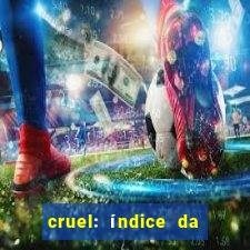 cruel: índice da maldade pdf cruel livro pdf