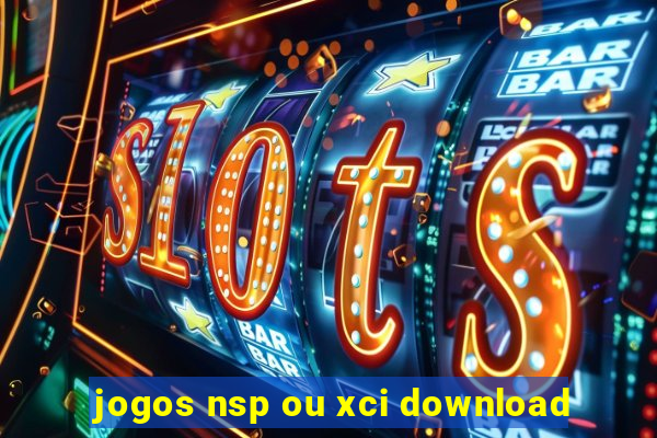 jogos nsp ou xci download