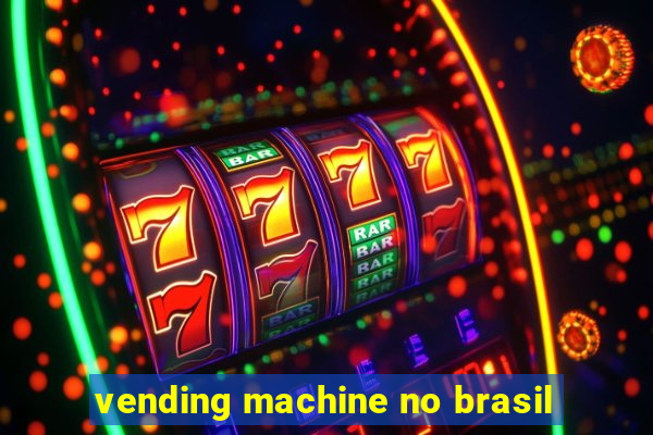 vending machine no brasil