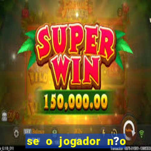 se o jogador n?o jogar anula a aposta betfair