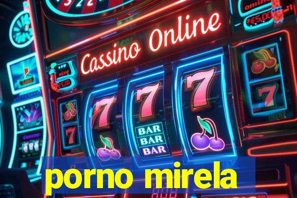 porno mirela