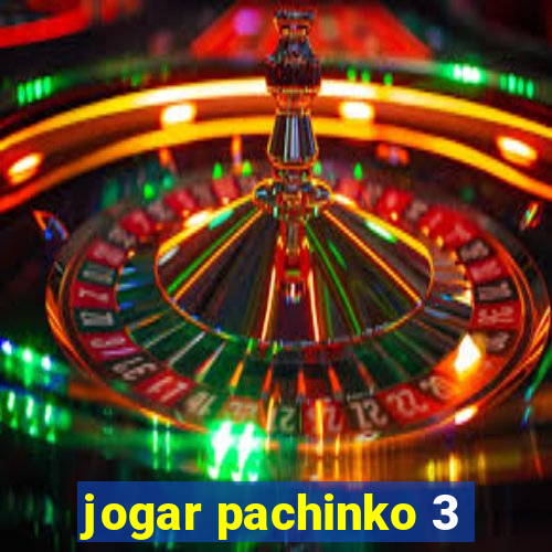 jogar pachinko 3