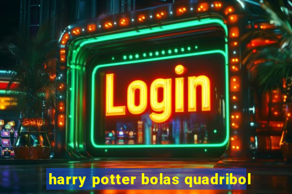 harry potter bolas quadribol