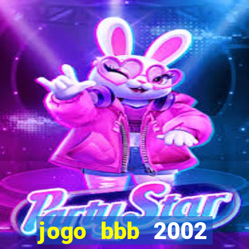 jogo bbb 2002 download android