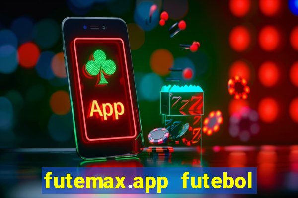 futemax.app futebol ao vivo