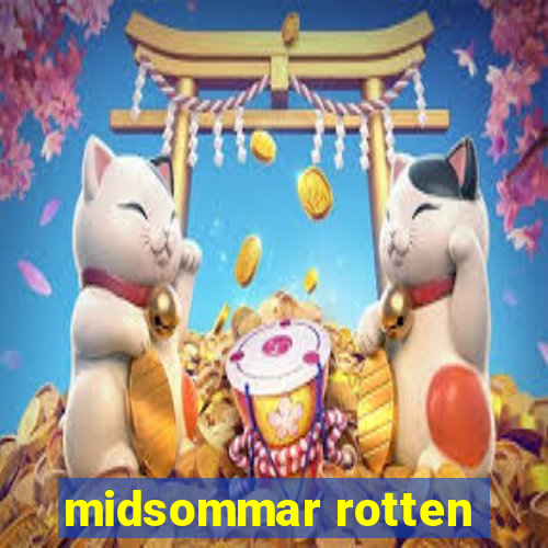 midsommar rotten