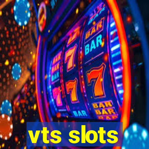 vts slots