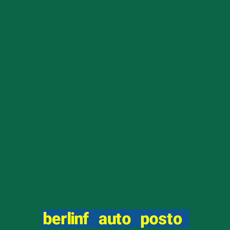 berlinf auto posto onde fica