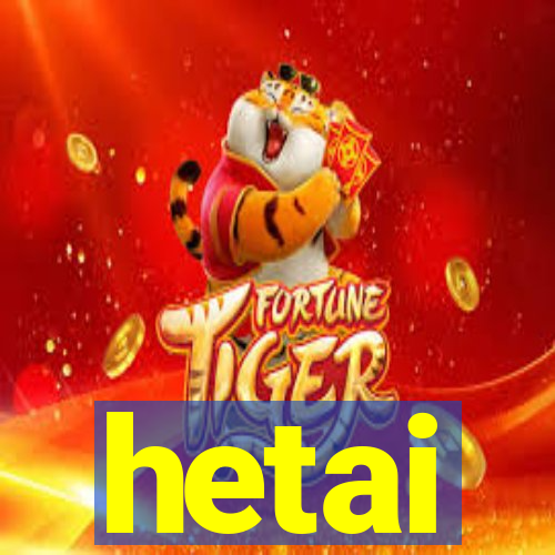 hetai